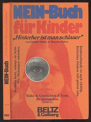 Bild des Verkufers fr NEIN-Buch fr Kinder: "Hinterher ist man schlauer". Bilder & Geschichten & Texte von Gnther Stiller & Susanne Kilian. zum Verkauf von Versandantiquariat Markus Schlereth