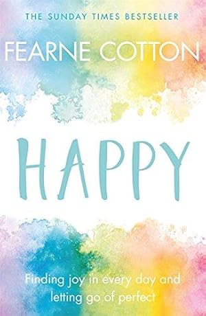 Imagen del vendedor de Happy: Finding joy in every day and letting go of perfect a la venta por WeBuyBooks 2