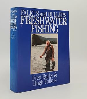 Seller image for FALKUS AND BULLER'S FRESHWATER FISHING A Book of Tackles and Techniques with Some Notes on Various Fish, Fish Recipes, Fishing Safety and Sundry Other Matters for sale by Rothwell & Dunworth (ABA, ILAB)