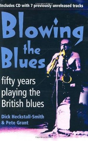 Bild des Verkufers fr Blowing the Blues: A Personal History of the British Blues zum Verkauf von WeBuyBooks
