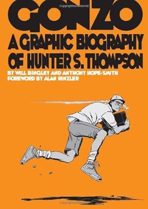 Image du vendeur pour Gonzo: Hunter S.Thompson Biography: Hunter S.Thompson Biography (Graphic Biographies) mis en vente par WeBuyBooks