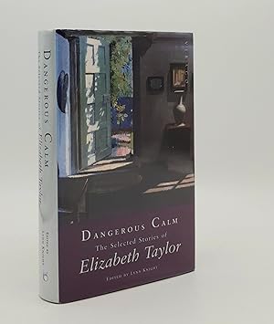 Seller image for DANGEROUS CALM The Selected Stories of Elizabeth Taylor for sale by Rothwell & Dunworth (ABA, ILAB)