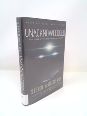 Seller image for Unacknowledged: An Expose of the World's Greatest Secret for sale by ThriftBooksVintage