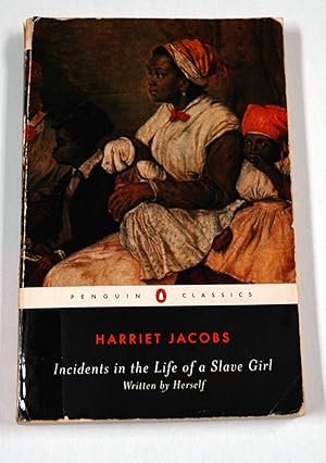 Image du vendeur pour Incidents in the Life of a Slave Girl: Written by Herself (Penguin Classics) mis en vente par Preferred Books