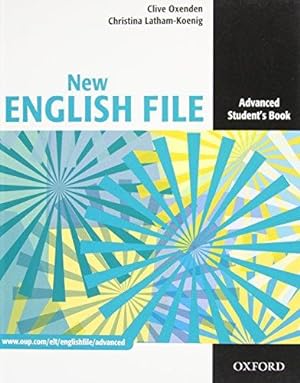 Immagine del venditore per New English File: Advanced: Student's Book: Six-level general English course for adults venduto da WeBuyBooks