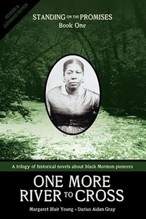 Seller image for Standing on the Promises, Book One : One More River to Cross Revised & Expanded for sale by GreatBookPrices