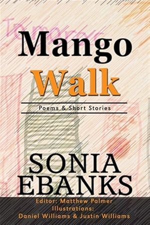 Seller image for Mango Walk : Poems & Short Stories for sale by GreatBookPrices