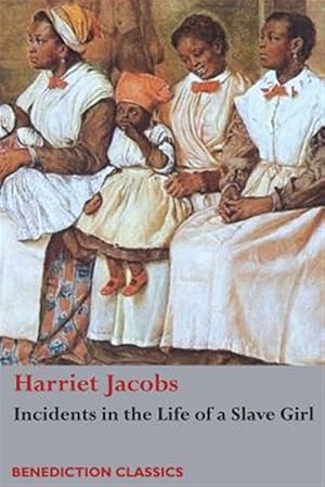 Image du vendeur pour Incidents in the Life of a Slave Girl mis en vente par GreatBookPricesUK