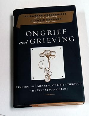 Imagen del vendedor de On Grief and Grieving: Finding the Meaning of Grief Through the Five Stages of Loss a la venta por Preferred Books