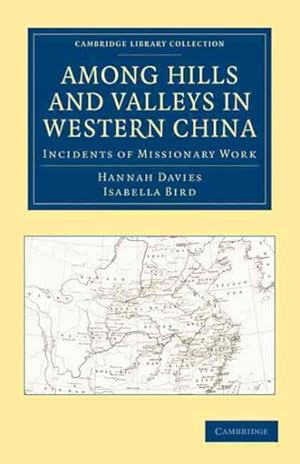 Seller image for Among Hills and Valleys in Western China : Incidents of Missionary Work for sale by GreatBookPrices