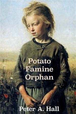 Bild des Verkufers fr Potato Famine Orphan zum Verkauf von GreatBookPrices