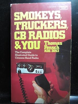 Seller image for SMOKEYS, TRUCKERS, CB RADIOS & YOU for sale by The Book Abyss