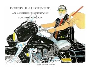 Bild des Verkufers fr Bikers Illustrated : An American Lifestyle Coloring Book zum Verkauf von GreatBookPrices