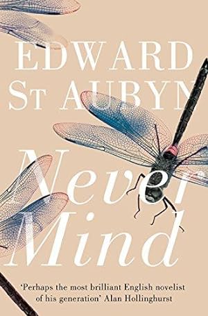 Seller image for Never Mind (The Patrick Melrose Novels) for sale by WeBuyBooks