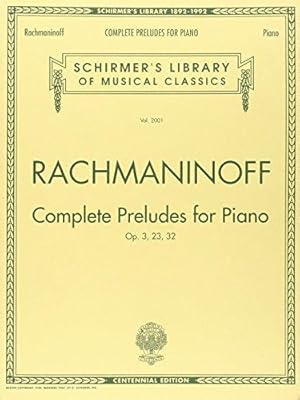 Seller image for Complete Preludes, Op. 3, 23, 32: Piano Solo: G. Schirmers Library of Musical Classics for sale by WeBuyBooks