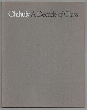 Seller image for Chihuly: A Decade of Glass for sale by Jeff Hirsch Books, ABAA