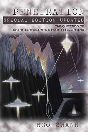 Image du vendeur pour Penetration: Special Edition Updated: The Question of Extraterrestrial and Human Telepathy mis en vente par WeBuyBooks