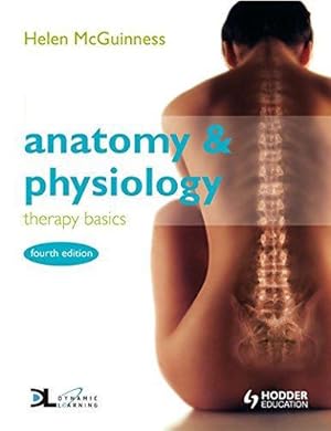Seller image for Anatomy & Physiology: Therapy Basics Fourth Edition for sale by WeBuyBooks 2