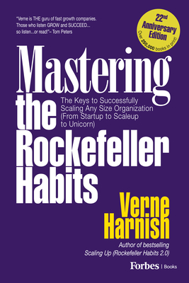 Seller image for Mastering the Rockefeller Habits (22nd Anniversary Edition): The Keys to Successfully Scaling Any Organization (from Startup to Scaleup to Unicorn) (Paperback or Softback) for sale by BargainBookStores
