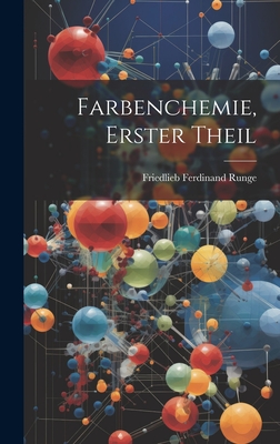 Seller image for Farbenchemie, Erster Theil (Hardback or Cased Book) for sale by BargainBookStores