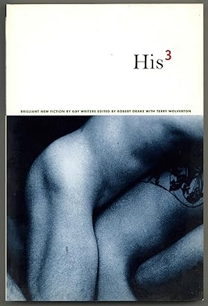 Seller image for His 3: Brilliant New Fiction by Gay Writers for sale by Between the Covers-Rare Books, Inc. ABAA