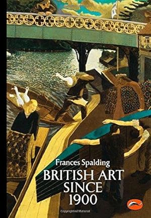 Bild des Verkufers fr British Art Since 1900: -World of Art Series- (E) zum Verkauf von WeBuyBooks