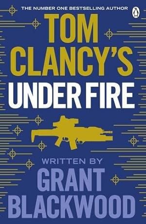 Bild des Verkufers fr Tom Clancy's Under Fire: INSPIRATION FOR THE THRILLING AMAZON PRIME SERIES JACK RYAN (Jack Ryan Jr) zum Verkauf von WeBuyBooks 2