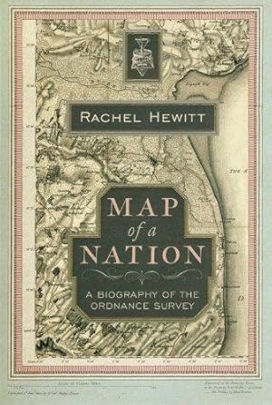 Bild des Verkufers fr Map of a Nation: A Biography of the Ordnance Survey zum Verkauf von WeBuyBooks