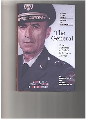 Imagen del vendedor de The General: William Levine, Citizen Soldier and Liberator a la venta por YesteryearBooks