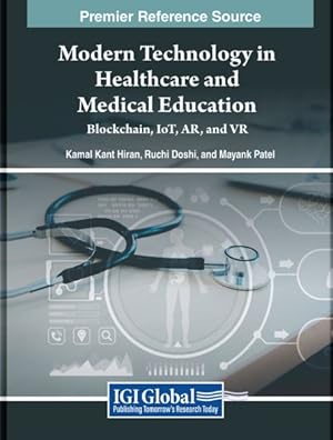 Immagine del venditore per Modern Technology in Healthcare and Medical Education: Blockchain, IoT, AR, and VR venduto da GreatBookPrices