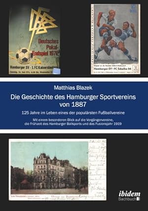 Bild des Verkufers fr Die Geschichte des Hamburger Sportvereins von 1887 zum Verkauf von BuchWeltWeit Ludwig Meier e.K.
