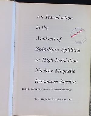 Bild des Verkufers fr An Introduction to the Analysis of Spin-Spin Splitting in High Resolution Nuclear Magnetic Resonance Spectra zum Verkauf von books4less (Versandantiquariat Petra Gros GmbH & Co. KG)