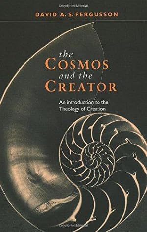 Imagen del vendedor de Cosmos and the Creator - An Introduction to the Theology of Creation a la venta por WeBuyBooks