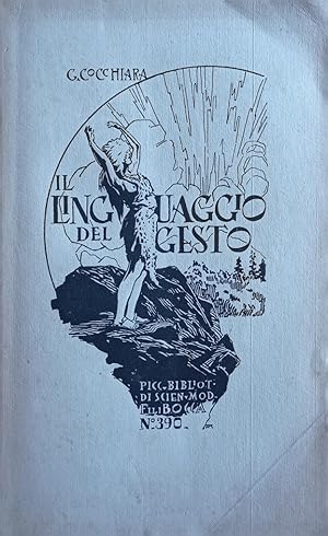 Imagen del vendedor de Il linguaggio del gesto. a la venta por Libreria Antiquaria Palatina