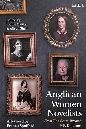 Seller image for Anglican Women Novelists: From Charlotte Bront to P.D. James for sale by M Godding Books Ltd