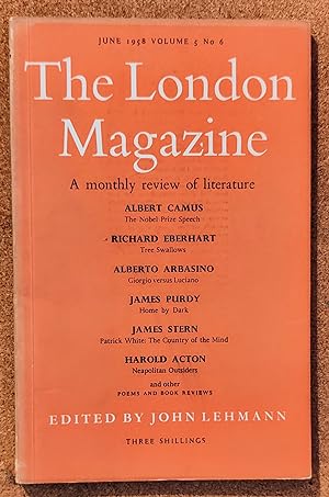 Seller image for The London Magazine June 1958 / Sylvia Plath "Spinster" and "Black Rook In Rainy Weather" (poems) / Albert Camus "The Nobel Prize Speech" / Richard Everhart "Tree Swallows (poem)" / Alberto Arbasino "Giorgio versus Luciano" / Zofia Ilinska "An Old Woman (poem)" / James Purdy "Home by Dark" / James Stern "Patrick White: The Country of the Mind" / Harold Acton "Neapolitan Outsiders" for sale by Shore Books