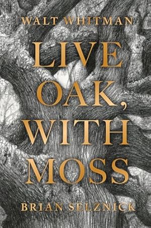 Imagen del vendedor de Live Oak, with Moss: Walt Whitman a la venta por WeBuyBooks