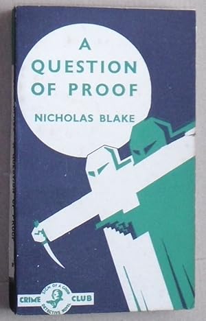Seller image for A Question of Proof (Crime Club White Circle) for sale by Nigel Smith Books
