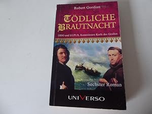 Bild des Verk�ufers f�r T�dliche Brautnacht. Odo und Lupus, Kommissare Karls des Gro�en. Sechster Roman. TB zum Verkauf von Deichkieker B�cherkiste