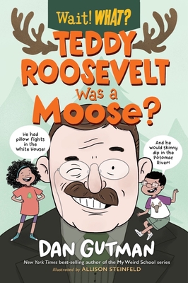 Bild des Verkufers fr Teddy Roosevelt Was a Moose? (Paperback or Softback) zum Verkauf von BargainBookStores