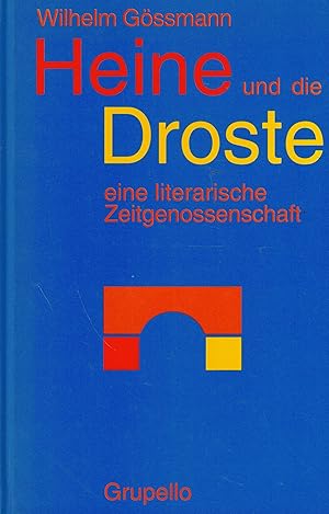 Bild des Verkufers fr Heine und die Droste: Literarische Zeitgenossenschaft zum Verkauf von Paderbuch e.Kfm. Inh. Ralf R. Eichmann