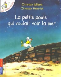 Seller image for La petite poule qui voulait voir la mer - Christian Jolibois for sale by Book Hmisphres
