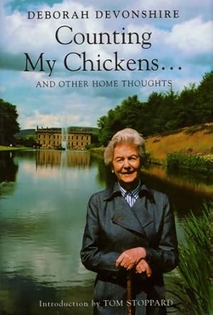 Bild des Verkufers fr Counting My Chickens : And Other Home Thoughts - Deborah Devonshire zum Verkauf von Book Hmisphres