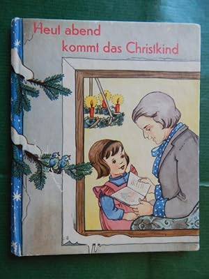 Bild des Verkufers fr Heut abend kommt das Christkind zum Verkauf von Buchantiquariat Uwe Sticht, Einzelunter.