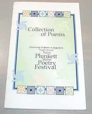 Seller image for Collection of Poems: University of Maine at Augusta's Fourth Annual Terry Plunkett Maine Poetry Festival // The Photos in this listing are of the book that is offered for sale for sale by biblioboy