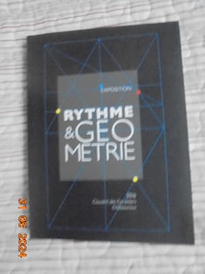 Bild des Verk�ufers f�r Exposition Rythme & Geometrie du 25 juin au 18 septembre 2016 - Couvent Des Cordeliers, Chateauroux zum Verkauf von Les Livres des Limbes