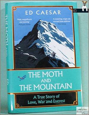Bild des Verkufers fr The Moth and the Mountain: A True Story of Love, War and Everest zum Verkauf von BookLovers of Bath