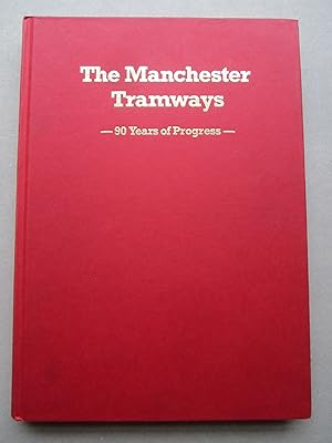 Imagen del vendedor de The Manchester Tramways. 90 Years of Progress [Revised Edition] a la venta por K Books Ltd ABA ILAB