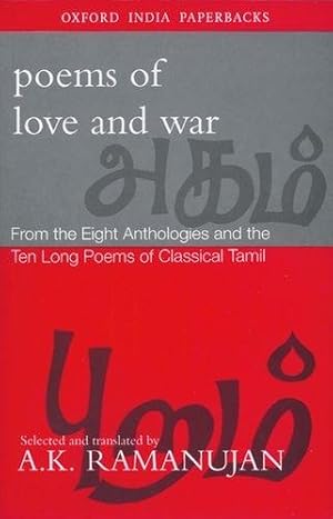 Bild des Verkufers fr Poems of Love and War: From the Eight Anthologies and the Ten Long Poems of Classical Tamil zum Verkauf von WeBuyBooks