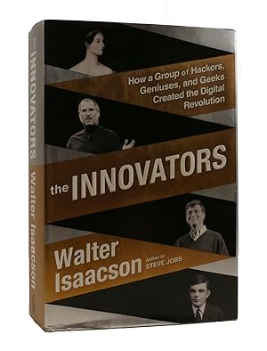 Seller image for THE INNOVATORS How a Group of Hackers, Geniuses, and Geeks Created the Digital Revolution for sale by Rare Book Cellar